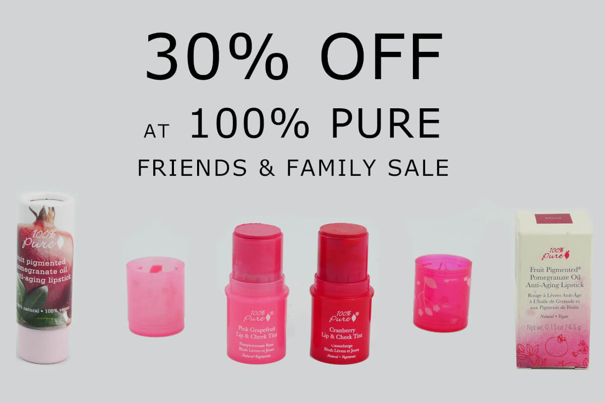 100% Pure Friends & Family Sale