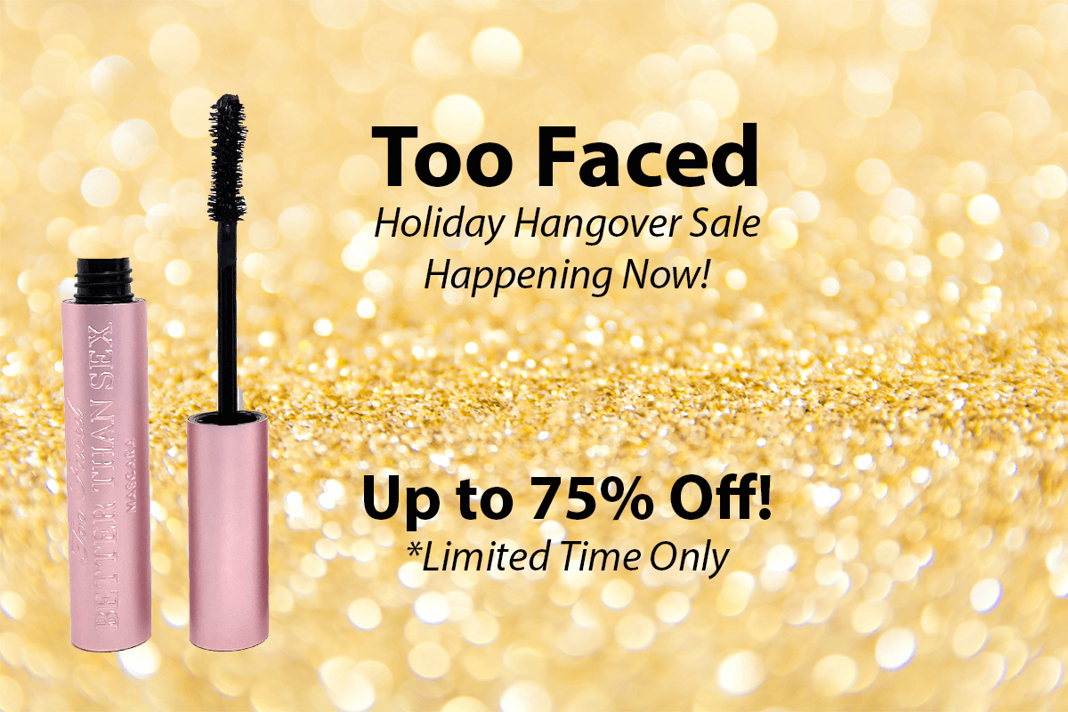 Too Faced Holiday Hangover Sale